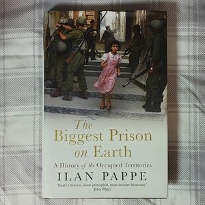 'The Biggest Prison On Earth' A History of the Occupied Territories Hardcover.